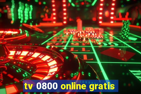 tv 0800 online gratis